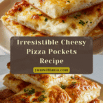 Cheesy Pizza Pockets Recipe