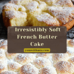French Butter Cake Recipe