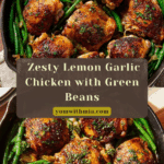 Chicken Thighs with Lemon Garlic Green Beans Recipe