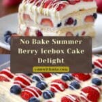 No Bake Summer Berry Icebox Cake Recipe