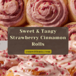 Strawberry Cinnamon Rolls Recipe