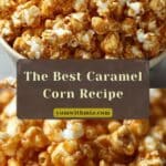 The Best Caramel Corn Recipe