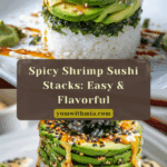 Spicy Shrimp Sushi Stack Recipe