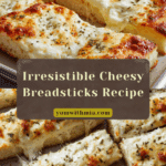 Homemade Cheesy Breadsticks Recipe