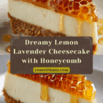 Lemon Lavender Cheesecake with Honeycomb Recipe