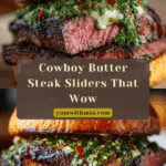 Cowboy Butter Steak Sliders Recipe