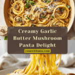 Garlic Butter Mushroom Pasta Recipe