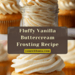 The Best Vanilla Buttercream Frosting Recipe