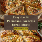 Garlic Parmesan Focaccia Bread – A Savory Homemade Favorite Recipe