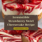 Strawberry Swirl Cheesecake Recipe