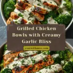 Grilled Chicken & Broccoli Bowls with Creamy Garlic Sauce Recipe