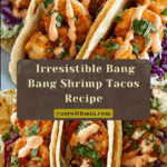 Bang Bang Shrimp Tacos: A Tasty Recipe You Must Try! Recipe