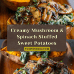 Creamy Mushroom and Spinach Stuffed Sweet Potatoes Recipe