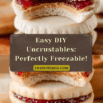 Easy Homemade Uncrustables (Freezeable!) Recipe
