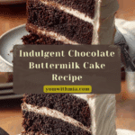Chocolate Buttermilk Cake Recipe
