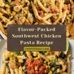 Southwest Chicken Pasta Recipe