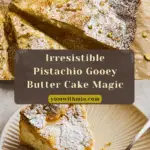Pistachio Gooey Butter Cake Recipe