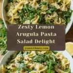 Lemon Arugula Pasta Salad Recipe