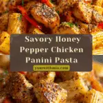 Honey Pepper Chicken Panini Pasta Recipe