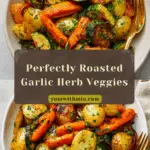 Garlic Herb Roasted Potatoes Carrots and Zucchini Recipe