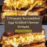 Scrambled Egg Grilled Cheese Sandwich Recipe