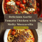 Garlic Tomato Chicken with Mozzarella Recipe
