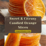 Candied Orange Slices Recipe
