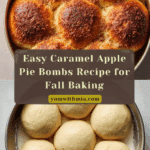 Caramel Apple Pie Bombs Recipe