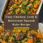 Chicken, Leek and Butternut Squash Bake Recipe