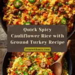 20-Minute Spicy Cauliflower Rice With Ground Turkey Recipe