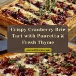Cranberry Brie Tart with Pancetta & Thyme Recipe