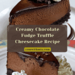 Chocolate Fudge Truffle Cheesecake Recipe