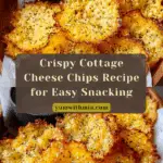 Cottage Cheese Chips Recipe