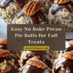 No Bake Pecan Pie Balls Recipe