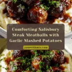 Salisbury Steak Meatballs With Garlic Herb Mashed Potatoes Recipe