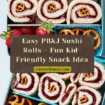 PB&J "Sushi Rolls" (Pinwheel Sandwiches) Recipe