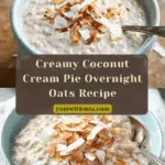 Coconut Cream Pie Overnight Oats: A Delicious Twist! Recipe