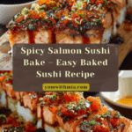 Spicy Salmon Sushi Bake Recipe
