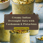 Indian Overnight Oats Recipe
