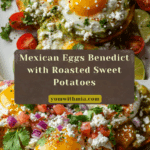 Mexican Eggs Benedict – A Healthy Brunch with Bold Flavor Recipe