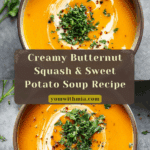 Easy Butternut Squash and Sweet Potato Soup Recipe
