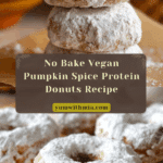 No Bake Vegan Pumpkin Spice Protein Donuts Recipe