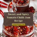 Tomato Chilli Jam Recipe